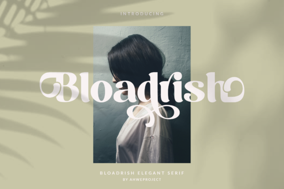 Bloadrish: Bold and Elegant Serif Font