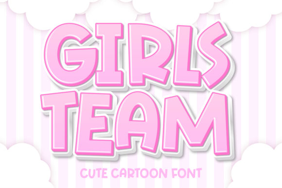 Girls Team: A Font for Joyful Designs